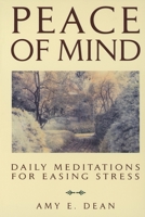 Peace of Mind: Daily Meditations For Easing Stress 055335454X Book Cover