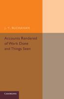 Accounts Rendered of Work Done and Things Seen 1107683432 Book Cover