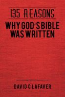 135 Reasons Why God's Bible Was Written 1524619825 Book Cover