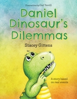 Daniel Dinosaur's Dilemmas 1739773500 Book Cover