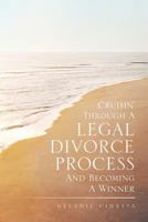 Cruisin' Through a Legal Divorce Process and Becoming a Winner 1465374590 Book Cover
