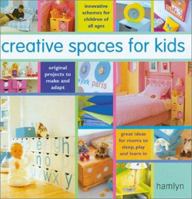 Creative Spaces for Kids 0600610039 Book Cover