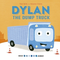 Dylan the Dump Truck 0711243476 Book Cover