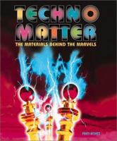 Techno-Matter:The Materials Be 0761314695 Book Cover