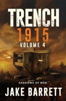 Trench 1915: Shadows of War 1967386226 Book Cover