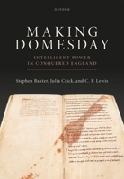 Making Domesday: Intelligent Power in Conquered England 0198850123 Book Cover