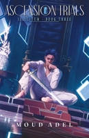 Ascension Trials: Illicitum Book Three 2492762076 Book Cover