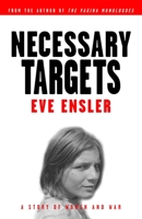 Necessary Targets: A Story of Women and War 0375756035 Book Cover