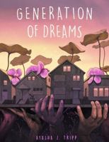 Generation of Dreams 1387844059 Book Cover