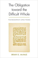 The Obligation Toward the Difficult Whole: Postmodernist Long Poems (Modern Contemporary Poetics) 0817350373 Book Cover