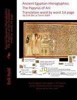 Ancient Egyptian Hieroglyphics.The Papyrus of Ani Translation word by word, 1st page: Ancient Egyptian Hieroglyphics. The Papyrus of Ani Translation w 1721084878 Book Cover