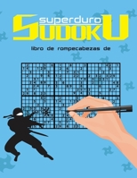 libro de rompecabezas de sudoku superduro: Un libro de sudoku para expertos y profesionales B08QWH3F6N Book Cover