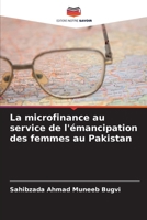 La microfinance au service de l'émancipation des femmes au Pakistan (French Edition) 620832730X Book Cover