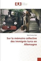 Sur la mémoire collective des immigrés turcs en Allemagne 6138426460 Book Cover