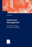 Impression Management: Sprachliche Strategien Fur Reden Und Vortrage 3409127402 Book Cover