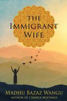 The Immigrant Wife: Her Spiritual Journey 1523492953 Book Cover