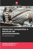 Materiais compósitos e técnicas de processamento (Portuguese Edition) 6206653560 Book Cover