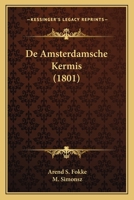 De Amsterdamsche Kermis (1801) 1168047196 Book Cover