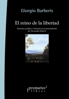 El reino de la libertad: Derecho, política e historia en el pensamiento de Alexandre Kojeve (Lo Politico, la Historia y los Procesos) B0977HXLPQ Book Cover