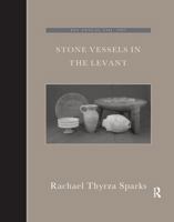 Stone Vessels in the Levant 0367603608 Book Cover