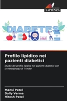 Profilo lipidico nei pazienti diabetici: Studio del profilo lipidico nei pazienti diabetici con la metodologia di Trinder 6206265056 Book Cover