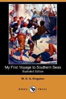 My first voyage to southern seas: a book for boys 1514775506 Book Cover