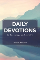 Daily Devotions to Encourage and Inspire 1645158691 Book Cover