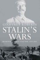 Stalin's Wars: From World War to Cold War, 1939-1953 0300112041 Book Cover