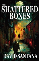 The Shattered Bones (The Breaker) B0CTMN1W2H Book Cover