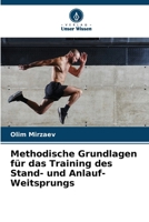 Methodische Grundlagen für das Training des Stand- und Anlauf-Weitsprungs (German Edition) 6209947573 Book Cover
