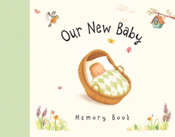 Our New Baby Memory Book: Memory Book 0745977235 Book Cover