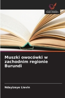 Muszki owocówki w zachodnim regionie Burundi (Polish Edition) 6208796938 Book Cover