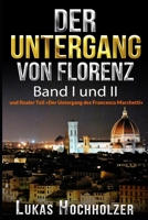 Der Untergang Von Florenz (Band I und II) 1090738153 Book Cover