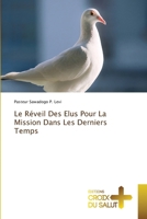 Le Réveil Des Elus Pour La Mission Dans Les Derniers Temps (French Edition) 620616988X Book Cover