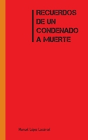 Recuerdos de Un Condenado a Muerte 129187741X Book Cover