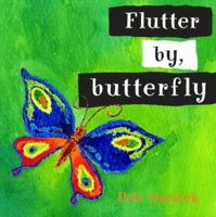 Flutter By, Butterfly 1406325074 Book Cover