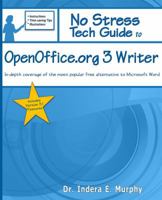 No Stress Tech Guide to Openoffice.Org 3 Writer: In-Depth Coverage of the Most Popular Free Alternative to Microsoft Word 193520808X Book Cover