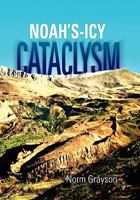 Noah's - Icy - Cataclysm 1453598561 Book Cover