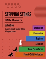 STEPPING STONES Milestone #3 - Salvation B0FJ7271YR Book Cover