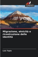 Migrazione, etnicità e ricostruzione delle identità (Italian Edition) 620643494X Book Cover
