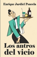 Los antros del vicio y otros relatos de humor (Los cuentos absurdos de Jardiel Poncela) 179414417X Book Cover