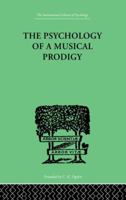 The Psychology of a Musical Prodigy 1436676746 Book Cover