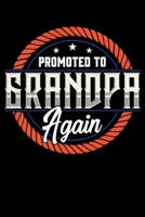 Promoted To Grandpa Again: Promoted To Grandpa Again The Best Grandfather Blank Composition Notebook for Journaling & Writing (120 Lined Pages, 6 x 9) 1712392484 Book Cover