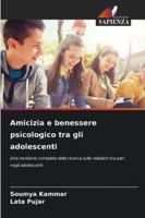 Amicizia e benessere psicologico tra gli adolescenti (Italian Edition) 6208883466 Book Cover
