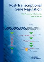 Post-Transcriptional Gene Regulation: RNA Processing in Eukaryotes 3527322027 Book Cover