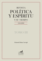 Revista Política y Espíritu y su tiempo 1945-2000 (Spanish Edition) 9563061918 Book Cover
