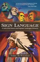 Sign Language: A Look at the Historic and Prophetic Landscape of America 0984770607 Book Cover