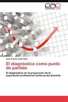 El Diagnostico Como Punto de Partida 3848450739 Book Cover
