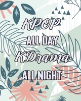 KPOP All Day Kdrama All Night: KPOP Lovers 110 pages 8 in x 10 in Guitar Tabs Tablature 1699422729 Book Cover