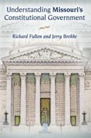 Understanding Missouri's Constitutional Government 0826219039 Book Cover
